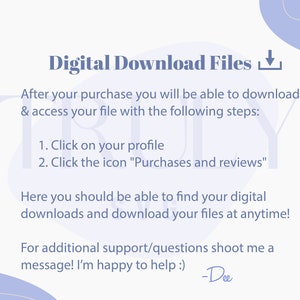 May include: A light blue and white graphic with the text "Digital Download Files" and instructions on how to download digital files after purchase. The text also includes "Click on your profile" and "Click the icon "Purchases and reviews"".