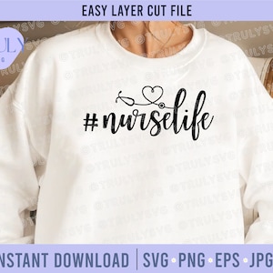 Nurse life SVG, nurse svg, nurse week, essential worker svg, heart stethoscope, stethoscope heart nurse mode nurse shirt cricut silhouette