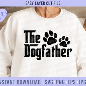 The Dogfather SVG: design divertente per maglietta con papà cane (download digitale, Cricut e Silhouette)