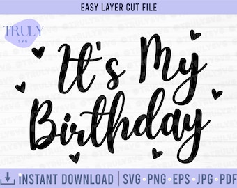 It's My Birthday SVG, Birthday Girl SVG, Birthday SVG, Birthday Squad svg, Birthday Party T-shirt svg, Birthday T-shirt svg, cut file cricut