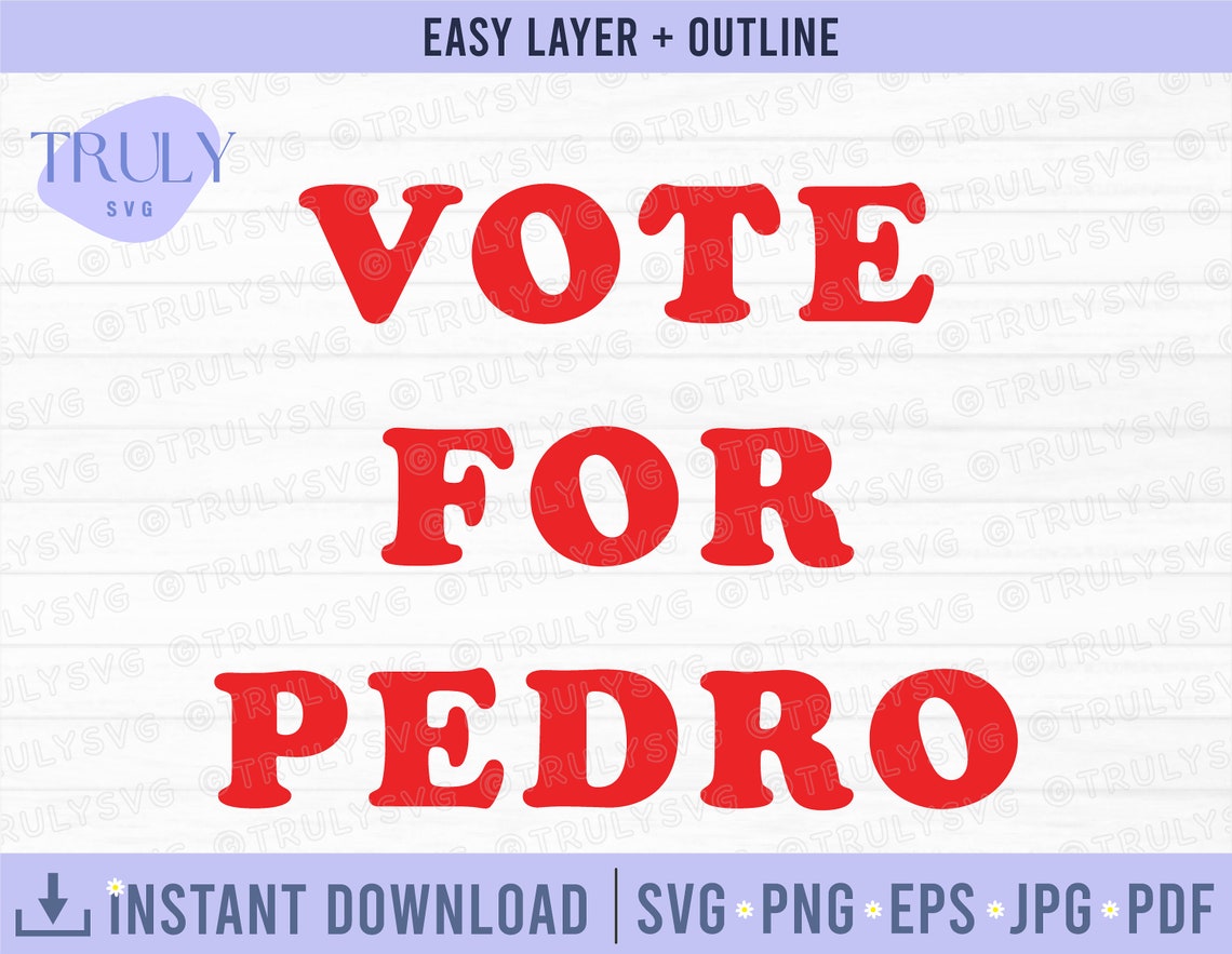 Vote for Pedro SVG Clipart Digital File Instant Download Etsy