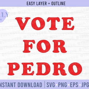 Vote for Pero SVG, Clipart, digitale Datei, sofortiger Download, SVG, SVG-Dateien, Cricut svg, Silhouette svg, svg, Vote for pedro ringer shirt