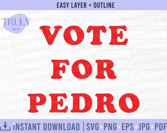 Vote for Pedro SVG, clipart, digital file, instant download, svg, svg files, cricut svg, silhouette svg, svg, vote for pedro ringer shirt