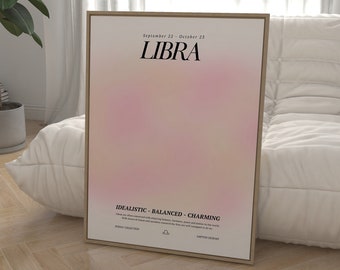 May include: A pink and peach gradient poster with the text "September 22 - October 23 LIBRA" at the top. The poster also includes the text "IDEALISTIC - BALANCED - CHARMING" and the Libra zodiac symbol.