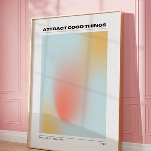 Atraer cosas buenas arte de pared digital - Cartel de gradiente de aura, número de ángel, cartel de aura, cartel de afirmación, DESCARGA DIGITAL INSTANTÁNEA