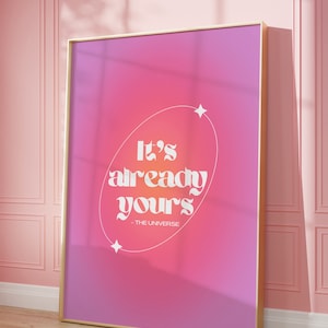 It’s Already Yours Manifestation Poster - Retro Print - Affirmation Wall Art - Aura Wall Art - Trendy Decor - Gradient - Digital Download