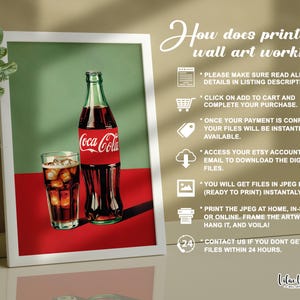 May include: A printable wall art design featuring a vintage-style illustration of a Coca-Cola bottle and a glass of ice-cold Coca-Cola. The design is set against a green and red background. The text "How does printable wall art work?" is displayed on the right side of the image, along with a list of instructions for purchasing and downloading the digital files.