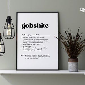 Gobshite Definition Print | Irish Print | Irish gifts | Irish sayings | Irish Slang | Northern Ireland | Banter | Scottish | Norn Iron