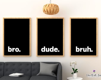 Bro Dude Bruh Print Set: Modern Playroom Wall Art, Brothers Sign (Digital Download)