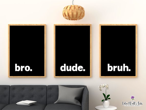 Bro Dude Bruh Print Set: Modern Playroom Wall Art, Brothers Sign (Digital Download)