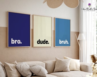 Bro Dude Bruh Art Prints: Modern Boys Room Decor (Digital Download)