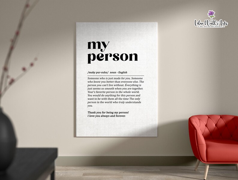 May include: A black and white printable wall art print with the word "my person" defined as "Someone who is just made for you." The print is on a white background with a textured look.