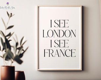 Funny Bathroom Art Print, I See London I See France (Digital Download)