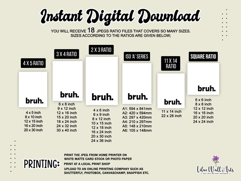 May include: A digital download graphic with the word "bruh" in black text on a white background. The graphic is available in 18 different sizes and aspect ratios, including 4x5, 3x4, 2x3, 11x14, and square. The graphic also includes instructions for printing the image at home or at a local print shop.