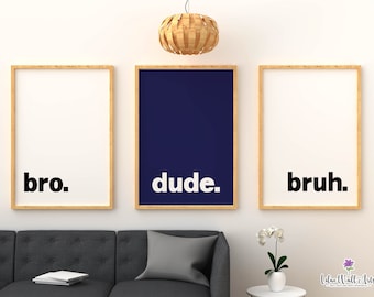 Set of 3 Bro Dude Bruh Print Set: Modern Playroom Wall Art (Digital Download)
