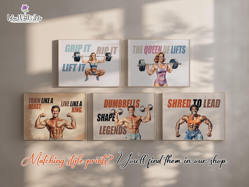 May include: Five rectangular wall art prints featuring vintage-style illustrations of individuals lifting weights. The prints include text: GRIP IT RIP IT LIFT IT, THE QUEEN OF LIFTS, TRAIN LIKE A BEAST LIVE LIKE A KING, DUMBBELLS SHAPE LEGENDS, and SHRED TO LEAD.