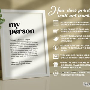 May include: Printable wall art with the text "my person" and a definition of the word. The text is in black on a white background. The image also includes instructions on how to download and print the digital files.