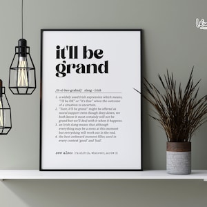 It&#39;ll Be Grand | Irish Saying | Irish Wall Art | Irish Home Décor | Irish Print | Ireland Print | Irish Décor | Irish gift |Ireland Wall Art
