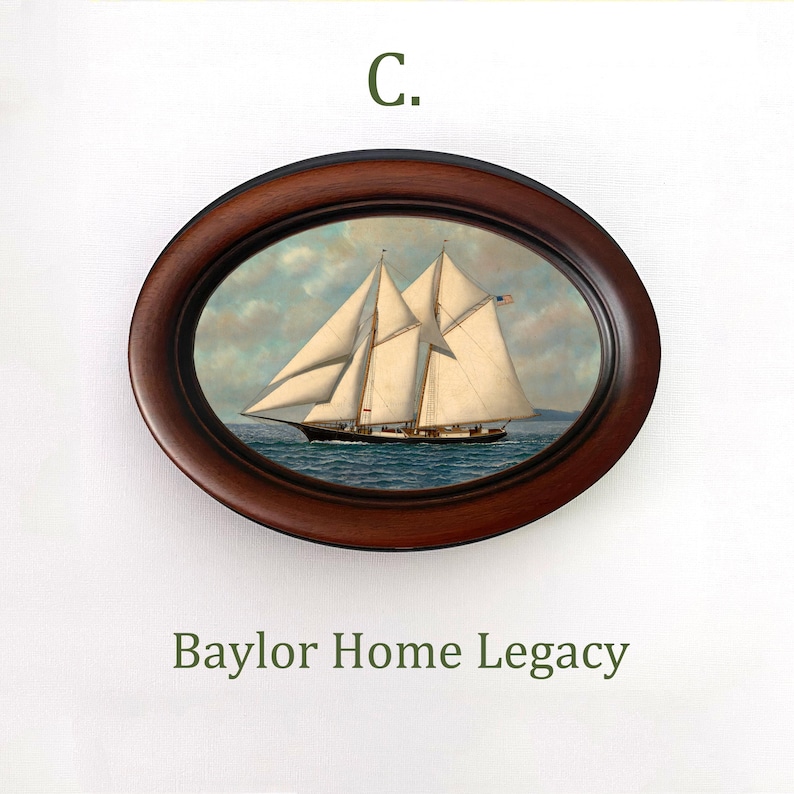 May include: A framed painting of a sailboat with white sails against a blue sky and ocean. The frame is oval shaped and made of dark wood. The text "C. Baylor Home Legacy" is printed below the frame.