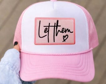 Let Thems Trucker-Hut für Frauen, inspirierender Hut, motivierende Baseballmütze, trendiger Schaumstoff-Mesh-Hut, Geschenk für sie