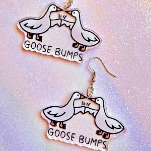 Goose bumps EARRINGS - silly goose earrings, kawaii meme acrylic jewelry