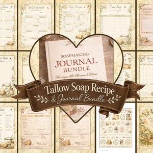 May include: A collection of printable pages for soapmaking, including a journal bundle with the text "SOAPMAKING JOURNAL BUNDLE Honeysuckle Blossom Edition" and "Tallow Soap Recipe & Journal Bundle". The pages have a vintage aesthetic.