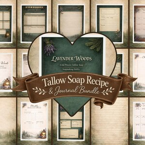 May include: A collection of printable pages for soapmaking, featuring a business planner, recipe sheets, and checklists. The design includes a forest scene, lavender sprigs, and a lantern. The central image reads "Lavender Woods Tallow Soap Recipe & Journal Bundle."