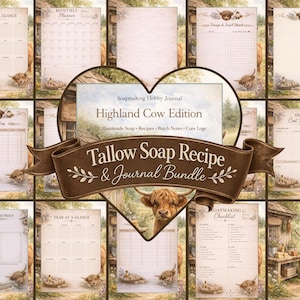 May include: A collection of printable journal pages with a rustic theme. The pages include a monthly planner, year-at-a-glance calendar, soapmaking checklist, and recipe logs. The design features Highland cows and the text "Tallow Soap Recipe & Journal Bundle."