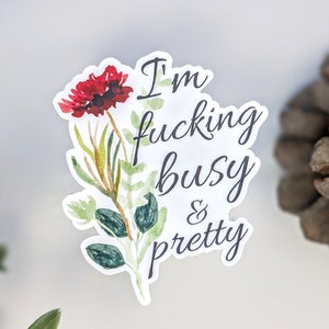 Je suis vraiment occupé et autocollant en vinyle imperméable | Sticker pour ordinateur portable avec un gros mot, cadeau pour un ami Sticker