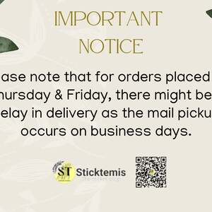 May include: Important notice: Orders placed on Thursday and Friday may experience a delay in delivery as mail pickup occurs on business days.  The notice includes a QR code and the text "ST Sticktemis The sticker shop."