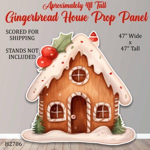 May include: A gingerbread house prop panel, approximately 4 feet tall and 47 inches wide and tall. The house features a brown facade with white icing, red accents, and a holly berry decoration. The text on the image says "Gingerbread House Prop Panel".