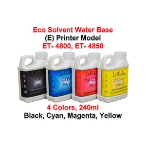 Eco Solvent Water Base Ink 4 Colors 240ml for (E) Printer model ET-4800, ET-4850 4 Bottles