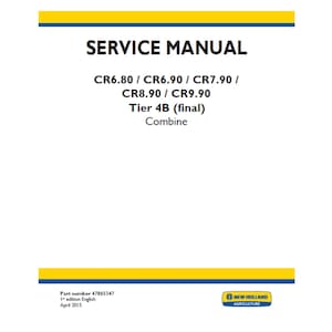 New Holland CR6.80 CR6.90 CR7.90 CR8.90 and CR9.90 Tier 4B (final) Combine Part Number 47865347 Workshop Service Manual PDF digital download