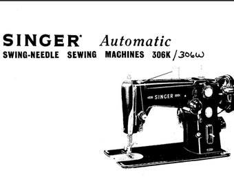 Singer 306K und Singer 306W Bedienungsanleitung PDF digitaler Download