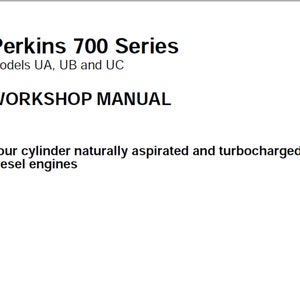 Perkins 700 Series Models ua UB and UC engines Workshop Service Manual PDF digital download