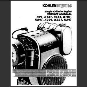 Kohler Single Cylinder Models KT91 KT141 KT161 K181 K241 K301 K321 K341 engine workshop service manual pdf