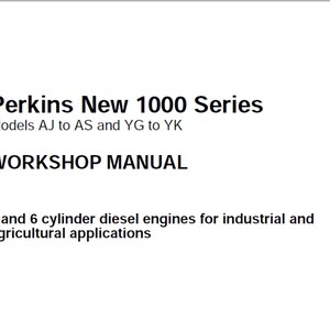 Perkins New 1000 series Models aj to as and YG to YK diesel engines Workshop Service Manual PDF digital download