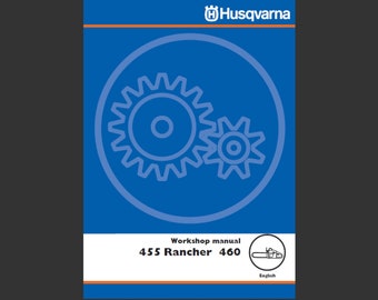 Husqvarna 455 Rancher und Husqvarna 460 Chainsaw Kettensäge Werkstatt Reparatur Service Handbuch PDF