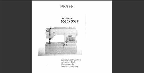 Pfaff Varimatic 6085 Nähfuß Senkt Sich Nicht Pfaff Varimatic 6085 and Pfaff Varimatic 6087 Owners Manual - Etsy