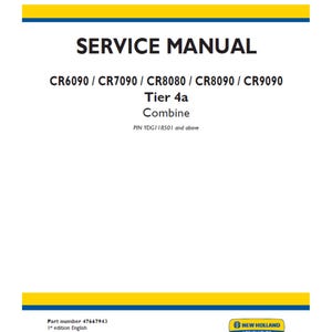 New Holland CR6090 CR7090 CR8080 CR8090 and CR9090 Tier 4a Combine Part number 47667943 Workshop Service Manual PDF