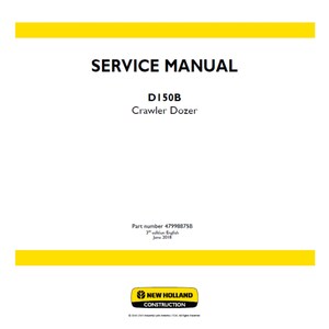 New Holland D150B Crawler Dozer Part Number 47998875 and 47998875B Workshop Service Manual PDF digital download