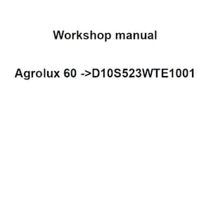 Deutz Fahr Agrolux 60 D10S523WTE1001 Tier 2 Tractor Workshop Service Manual pdf digital download