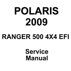 2009 Polaris Ranger 500 4x4 EFI Repair Workshop Service Manual PDF