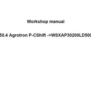 Deutz Fahr 6150.4 Agrotron P-CShift WSXAP30200LD50010 Tractor Workshop Service Manual pdf digital download