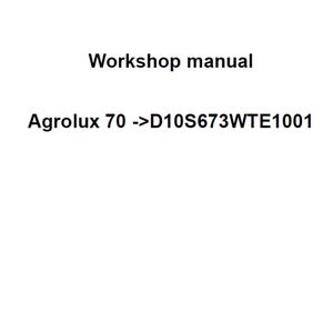 Deutz Fahr Agrolux 70 D10S673WTE1001 Tier 2 Tractor Workshop Service Manual pdf digital download