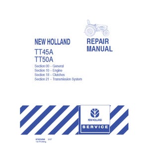 New Holland TT45A and TT50A Tractor Workshop Service Manual PDF
