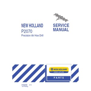New Holland P2070 Precision Air Hoe Drill Part Number 87492450 Workshop Service Manual PDF digital download
