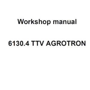 Deutz Fahr 6130.4 TTV Agrotron Tractor Workshop Service Manual plus Agrosky iMonitor 2.0 pdf digital download