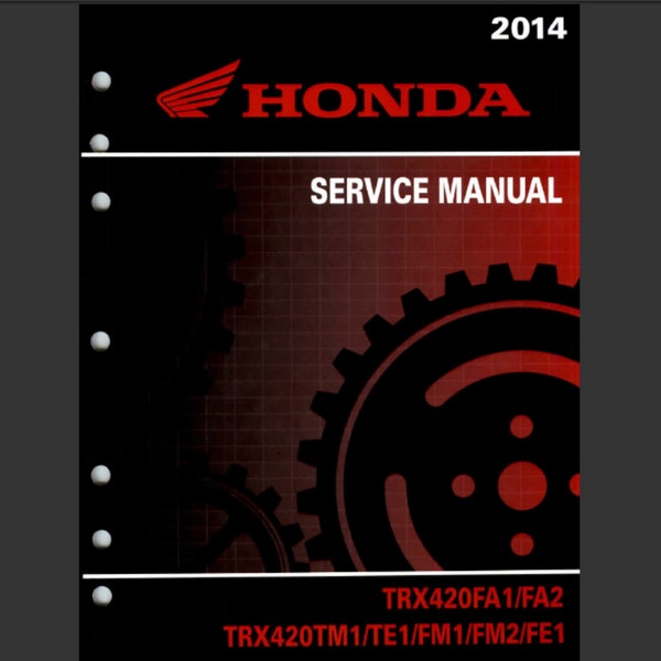 2014 Honda TRX420 FA1 FA2 TM1 TE1 FM1 FM2 FE1 atv workshop service Manual PDF