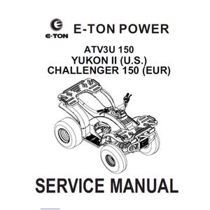 E-TON Yukon II and Challenger 150 ATV Workshop Service Manual pdf Digital Download